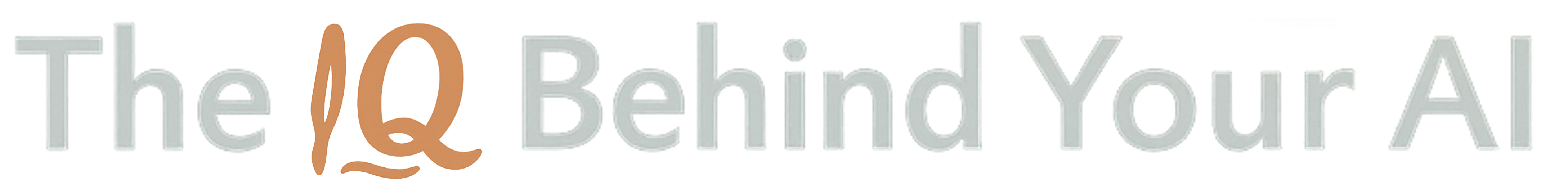 The IQ Behind Your AI